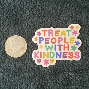 10/$10 Stickers -  “Treat People With Kindness” Rainbow Text with Floral Accents